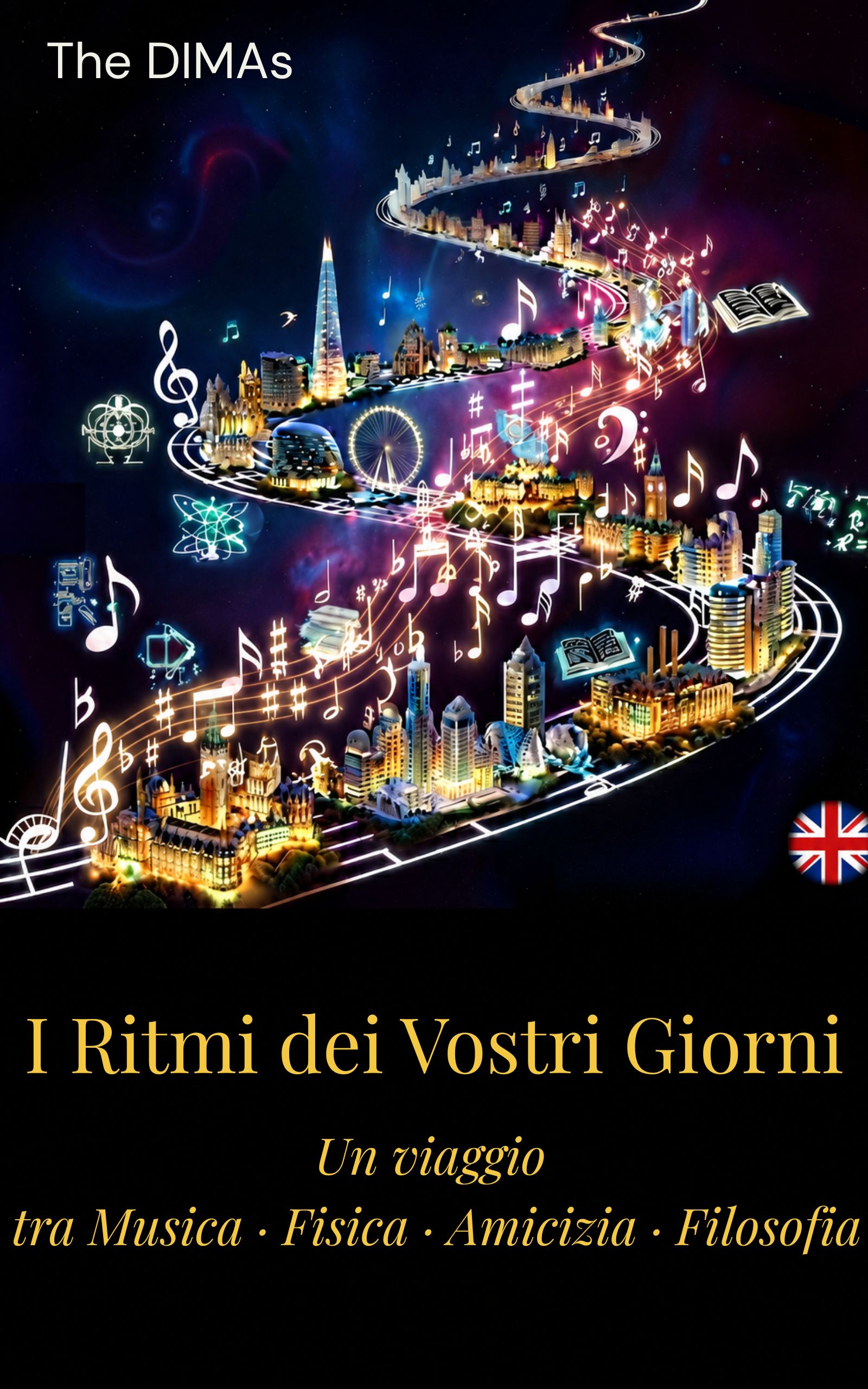 I Ritmi dei Vostri Giorni — The DIMAs
